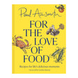 For the Love of Food by Paul Ainsworth | Recipe Books New Zealand Delivery | Sabato Auckland